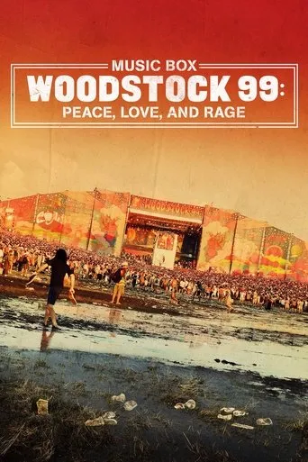 Woodstock 99: Peace, Love, and Rage（伍德斯托克 1999：和平、愛與憤怒）