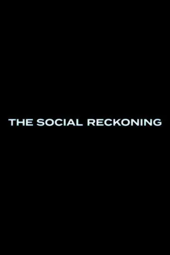 The Social Reckoning