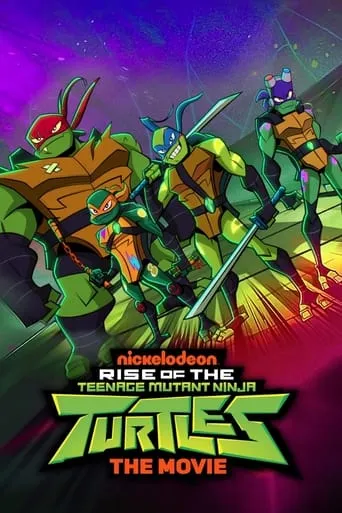 Rise of the Teenage Mutant Ninja Turtles: The Movie（忍者神龟：崛起）