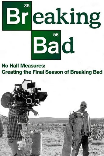 No Half Measures: Creating the Final Season of Breaking Bad（絕不折中：絕命毒師最終季制作記錄）
