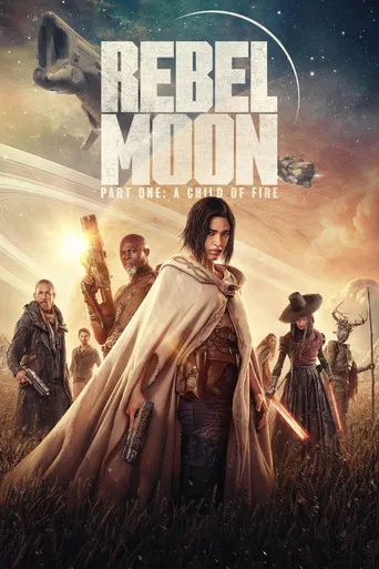 Rebel Moon - Part One: A Child of Fire（月球叛军）