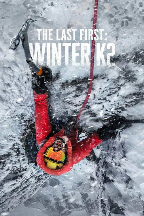 The Last First: Winter K2（万人之上：冬攀乔戈里峰）
