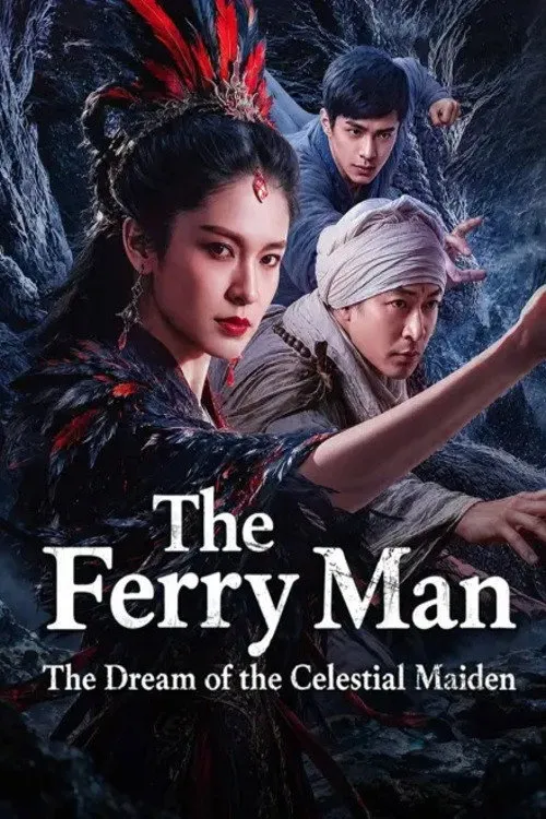 The Ferry Man: The Dream of the Celestial Maiden（灵魂摆渡·天女梦）