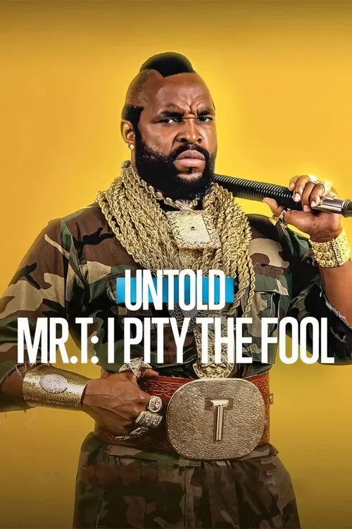 Untold Mr. T: I Pity the Fool（体坛秘史：T先生的硬派人生）