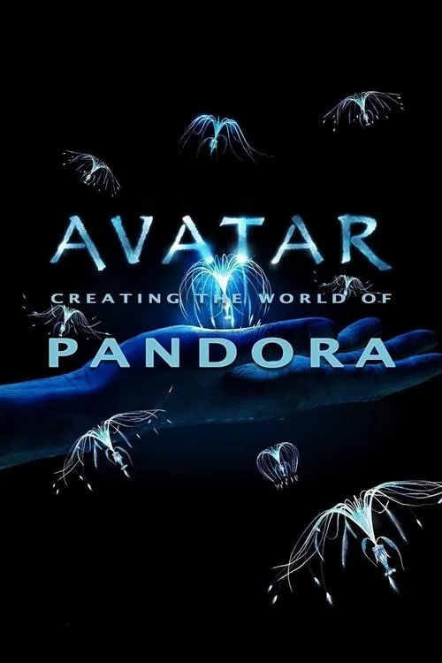 Avatar: Creating the World of Pandora（阿凡达：创建潘多拉世界）