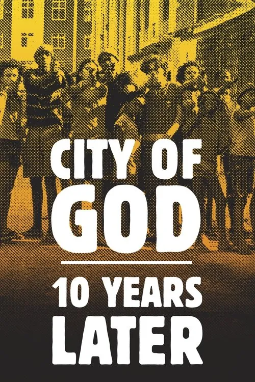 City of God: 10 Years Later（上帝之城-十年之后）