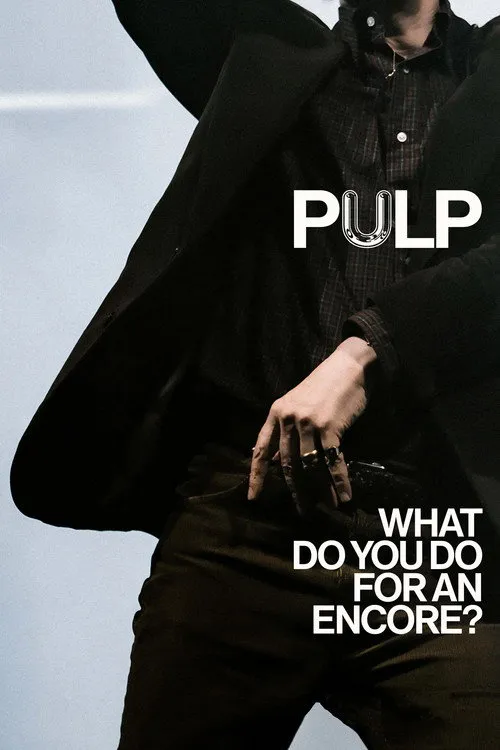 Pulp: What Do You Do for an Encore?（Pulp：安可要唱哪一首）