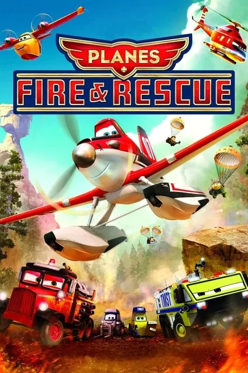 Planes: Fire & Rescue（飛機總動員：打火英雄）