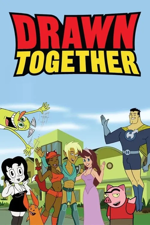 Drawn Together（卡通明星大乱斗）